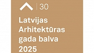 Darbu pieteikšanas termiņš Latvijas Arhitektūras gada balvai 2025 pagarināts līdz 3. jūlijam