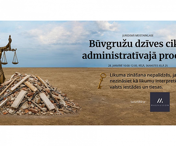 Aicina uz juridisko meistarklasi "Būvgružu dzīves cikls administratīvajā procesā"