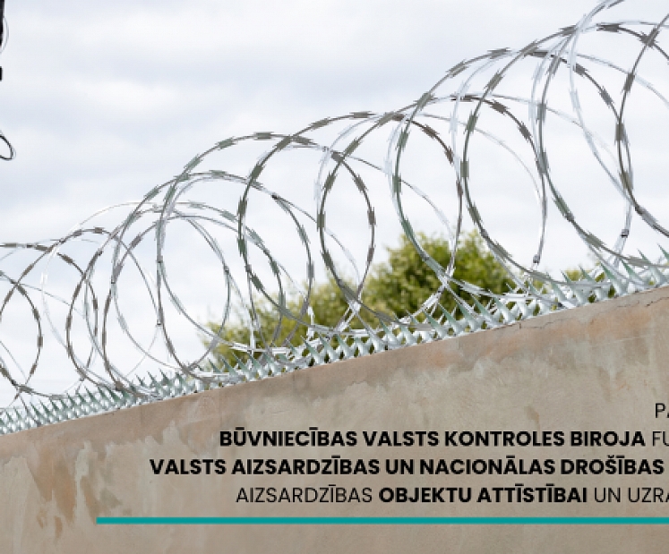 Saeimā pieņemti grozījumi Būvniecības likumā, kas paredz paplašināt BVKB funkcijas valsts aizsardzības un nacionālās drošības interešu aizsardzības objektu attīstībai un uzraudzībai 