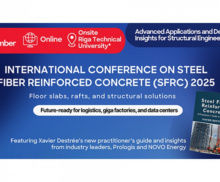 Līdz 31. oktobrim var reģistrēties starptautiskai konferencei par tērauda šķiedru dzelzsbetonu (SFRC 2025)