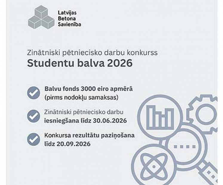 Latvijas Betona savienība aicina studentus piedalīties zinātniski pētniecisko darbu konkursā “Studentu balva 2026”