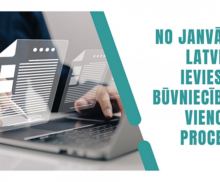 Pieņemts regulējums vienotā procesa būvniecības jomā uzsākšanai no jaunā gada
