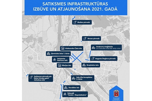 Satiksmes infrastruktūras atjaunošana un izbūve Rīgā 2021. gadā (KARTE)