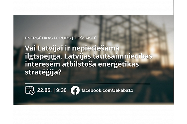 Politiķi un eksperti liks pamatus Latvijas ilgtermiņa enerģētikas stratēģijai