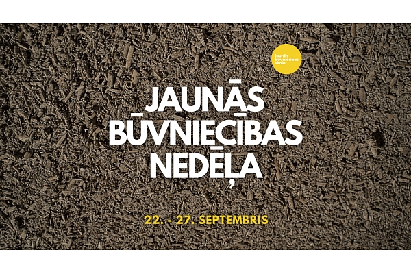 Aicina uz Jaunās būvniecības nedēļu 2025 