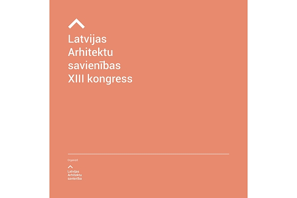 Norisināsies Latvijas Arhitektu savienības XXIII kongress
