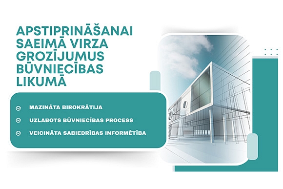 Birokrātiju mazinošos grozījumus Būvniecības likumā virza pieņemšanai Saeimā 