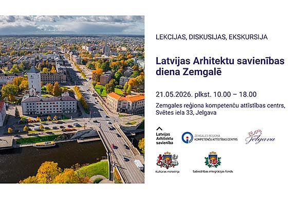 Latvijas Arhitektu savienība aicina uz bezmaksas lekcijām un diskusijām Zemgales dienā Jelgavā