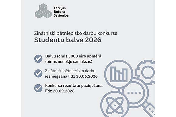 Latvijas Betona savienība aicina studentus piedalīties zinātniski pētniecisko darbu konkursā “Studentu balva 2026”