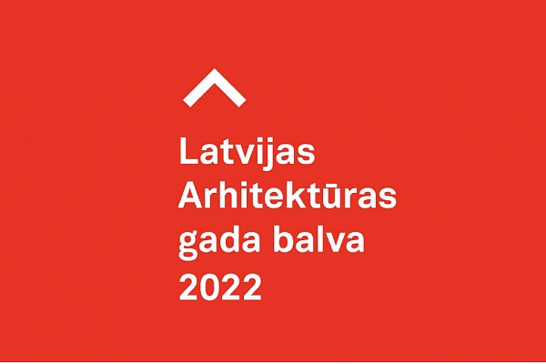Aicina pieteikt darbus "Latvijas Arhitektūras gada balvai 2022"