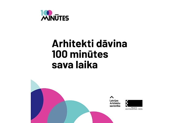 100 minūtes no arhitektiem bez maksas – Latvijas Arhitektu savienības jubilejas dāvana