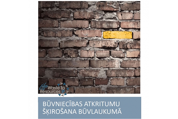 LBA vadlīnijas būvniecības atkritumu apritīgai apsaimniekošanai būvlaukumā ir izvirzītas starptautiskam apbalvojumam 