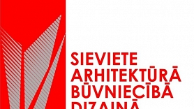 Paziņoti foruma "Sieviete arhitektūrā, būvniecībā, dizainā 2018" rezultāti