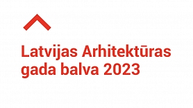 Tiks izziņoti Latvijas Arhitektūras gada balvas 2023 nominanti