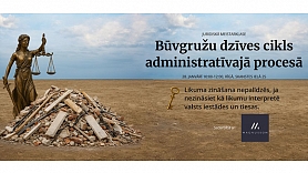 Aicina uz juridisko meistarklasi "Būvgružu dzīves cikls administratīvajā procesā"