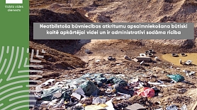 VVD: Pieaug atklāto pārkāpumu skaits, kas saistīti ar nelikumīgu būvniecības atkritumu apsaimniekošanu