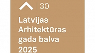 Latvijas Arhitektu savienība aicina pieteikt darbus Latvijas Arhitektūras gada balvai 2025